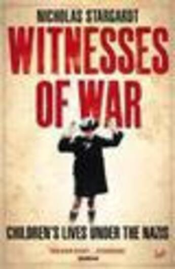 Couverture du livre « Witnesses Of War » de Stargardt Nicholas aux éditions Random House Digital