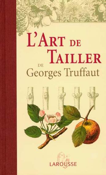 Couverture du livre « L'Art De Tailler » de Georges Truffaut aux éditions Larousse