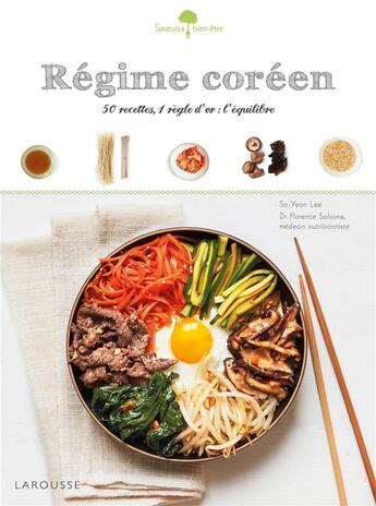 Couverture du livre « Régime coréen ; 50 recettes, 1 règle d'or : l'équilibre » de Florence Solsona et So-Yeon Lee et Aiko aux éditions Larousse