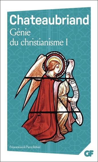 Couverture du livre « Génie du christianisme Tome 1 » de Francois-Rene De Chateaubriand aux éditions Flammarion