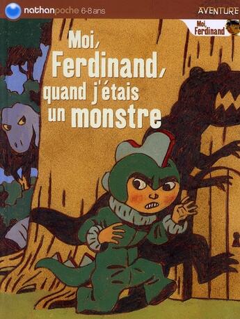 Couverture du livre « Moi, Ferdinand quand j'étais un monstre » de Gouichoux/Merlin aux éditions Nathan