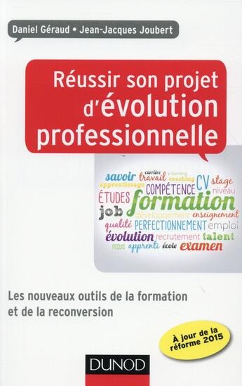 Couverture du livre « Réussir son projet d'évolution professionnelle » de Daniel Geraud et Jean-Jacques Joubert aux éditions Dunod