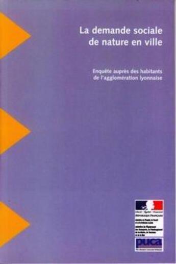 Couverture du livre « La demande sociale de nature en ville. enquete aupres des habitants de l'agglomeration lyonnaise. (c » de Boutefeu Emmanuel aux éditions Cerema