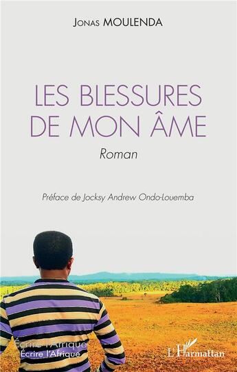 Couverture du livre « Les blessures de mon âme » de Jonas Moulenda aux éditions L'harmattan