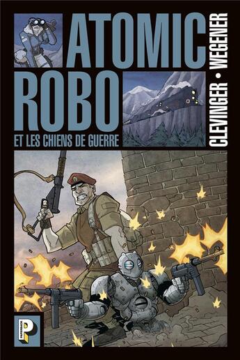 Couverture du livre « Atomic robo t.2 ; les chiens de guerre » de Brian Clevinger et G.S. Wegener aux éditions Casterman