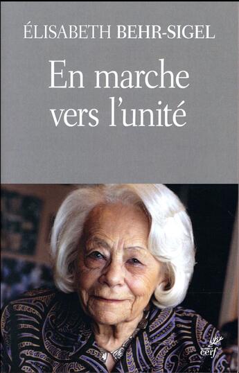 Couverture du livre « En marche vers l'unité » de Elisabeth Behr-Sigel aux éditions Cerf