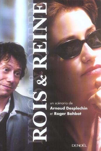 Couverture du livre « Rois & Reine » de Arnaud Desplechin et Roger Bohbot aux éditions Denoel