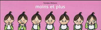 Couverture du livre « Moins et plus » de Tomoko Ohmura aux éditions Ecole Des Loisirs