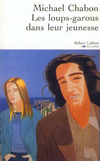 Couverture du livre « Les loups-garous dans leur jeunesse » de Michael Chabon aux éditions Robert Laffont