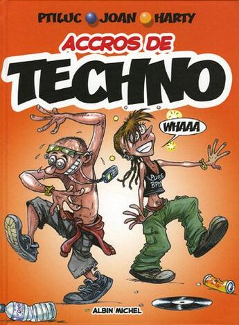 Couverture du livre « Accros de techno » de Joan et Harty et P'Tiluc aux éditions Drugstore