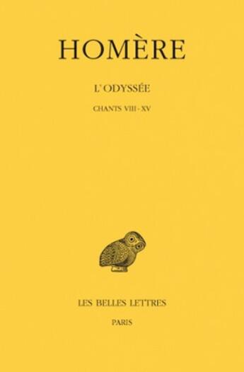 Couverture du livre « L'odyssée Tome 2 ; chants VIII -XV » de Homere aux éditions Belles Lettres