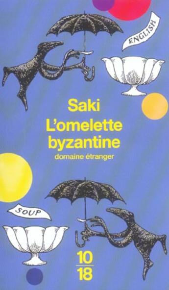 Couverture du livre « L'Omelette Byzantine » de Saki aux éditions 10/18