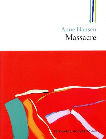 Couverture du livre « Massacre » de Anne Hansen aux éditions Rocher