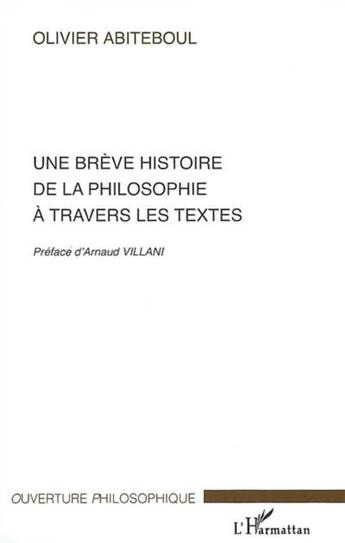 Couverture du livre « Une brève histoire de la philosophie à travers les textes » de Olivier Abiteboul aux éditions L'harmattan