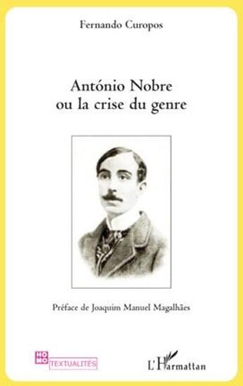 Couverture du livre « António Nobre ou la crise du genre » de Fernando Curopos aux éditions L'harmattan