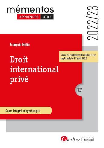 Couverture du livre « Droit international privé : à jour du règlement Bruxelles II ter, applicable le 1er août 2022 (édition 2022/2023) » de Francois Melin aux éditions Gualino