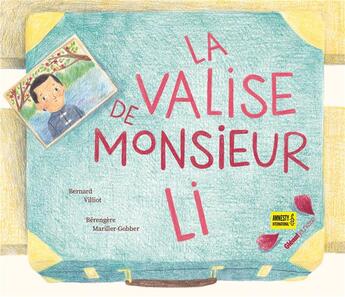 Couverture du livre « La valise de monsieur Li » de Bernard Villiot et Berengere Mariller-Gobber aux éditions Glenat Jeunesse