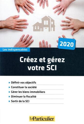 Couverture du livre « Créez et gérez votre SCI (édition 2020) » de  aux éditions Le Particulier