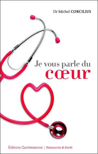 Couverture du livre « Je vous parle du coeur » de Michel Corcilius aux éditions Quintessence