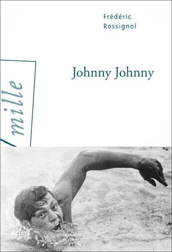 Couverture du livre « Johnny Johnny » de Frederic Rossignol aux éditions Arlea