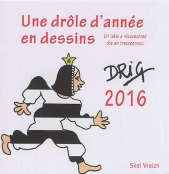 Couverture du livre « Une drôle d'année en dessins (édition 2016) » de Patrick Hervé aux éditions Skol Vreizh