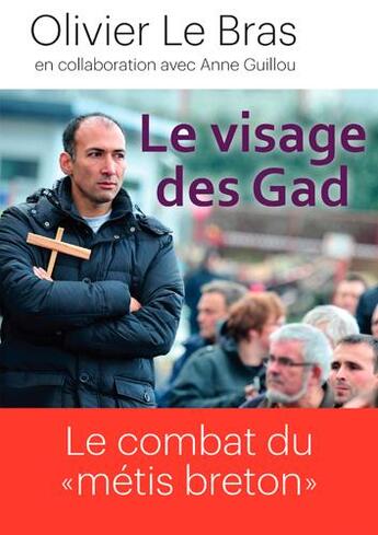 Couverture du livre « Le visage des Gad . le combat du 