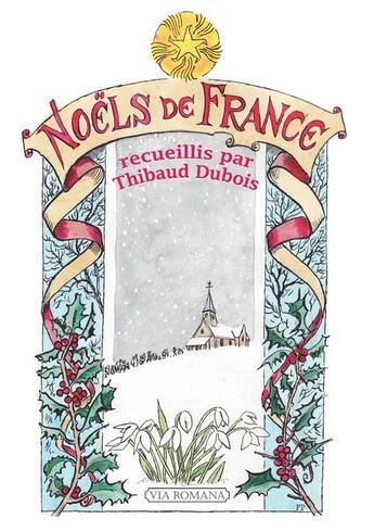 Couverture du livre « Noëls de France » de Francoise Pichard et Thibaud Dubois aux éditions Via Romana