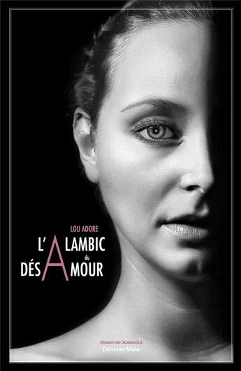 Couverture du livre « L'alambic du désamour » de Lou Adore aux éditions Editions Maia