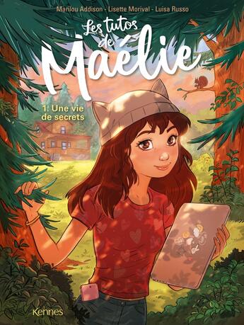 Couverture du livre « Les tutos de Maélie Tome 1 : une vie de secrets » de Lisette Morival et Luisa Russo et Marilou Addison aux éditions Les 3 As