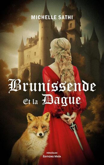 Couverture du livre « Brunissende et la dague » de Michelle Sathi aux éditions Editions Maia