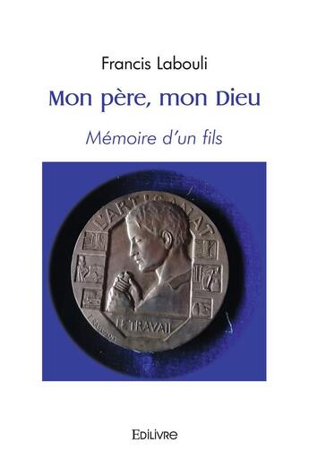 Couverture du livre « Mon pere, mon dieu - memoire d'un fils » de Labouli Francis aux éditions Edilivre