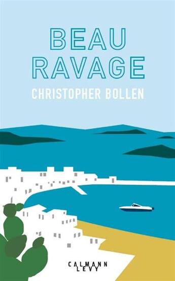 Couverture du livre « Beau ravage » de Christopher Bollen aux éditions Calmann-levy