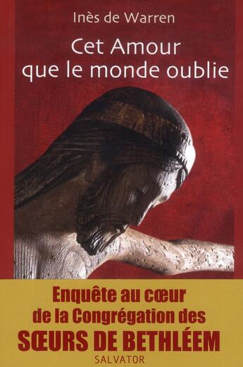 Couverture du livre « Un amour que le monde oublie » de Ines De Warren aux éditions Salvator