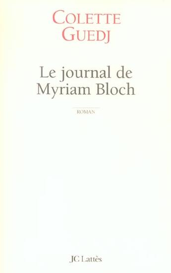 Couverture du livre « Le Journal de Myriam Bloch » de Colette Guedj aux éditions Lattes