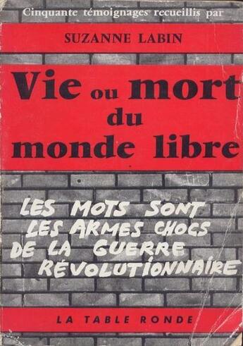 Couverture du livre « Vie et mort du monde libre » de Suzanne Labin aux éditions Table Ronde