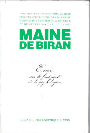 Couverture du livre « Essai sur les fondements de la psychologie - oeuvres, tome vii » de Maine De Biran P. aux éditions Vrin