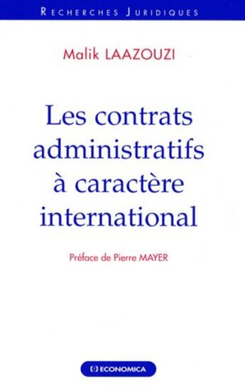 Couverture du livre « Les  contrats administratifs à caractère internation » de Malik Laazouzi aux éditions Economica