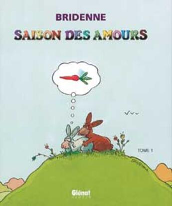 Couverture du livre « La saison des amours ; l'integrale » de Michel Bridenne aux éditions Glenat