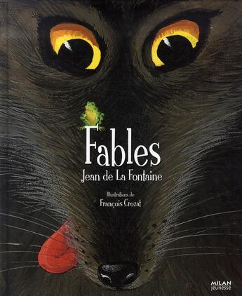 Couverture du livre « Fables de la fontaine » de Francois Crozat aux éditions Milan