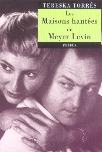 Couverture du livre « Les maisons hantees de meyer levin » de Tereska Torres aux éditions Phebus