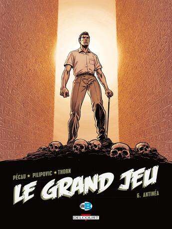 Couverture du livre « Le grand jeu Tome 6 : Antinéa » de Jean-Pierre Pecau et Leo Pilipovic et Thorn aux éditions Delcourt