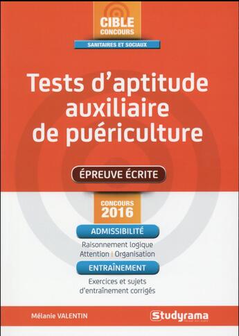 Couverture du livre « Tests d'aptitude auxiliaire de puériculture (2e édition) » de Melanie Valentin aux éditions Studyrama