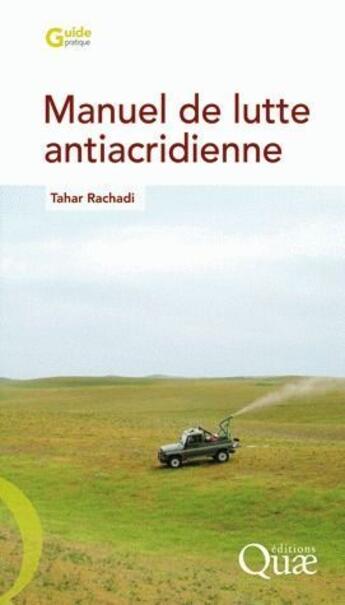 Couverture du livre « Manuel de lutte antiacridienne » de Tahar Rachadi aux éditions Quae