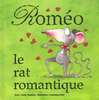 Couverture du livre « Romeo le rat romantique » de Carole Tremblay aux éditions Dominique Et Compagnie