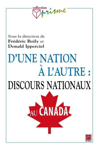 Couverture du livre « D'une nation à l'autre : discours nationaux au Canada » de Frederic Boily aux éditions Presses De L'universite De Laval