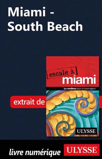 Couverture du livre « Miami - South Beach » de Alain Legault aux éditions Ulysse