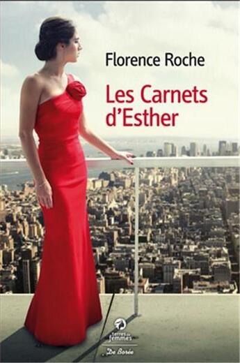 Couverture du livre « Les carnets d'Esther » de Florence Roche aux éditions De Boree