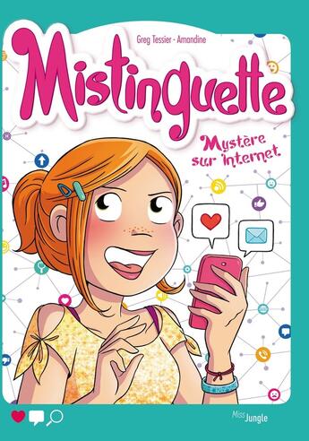 Couverture du livre « Mistinguette Tome 12 : mystère sur Internet » de Gregory Tessier et Amandine aux éditions Jungle