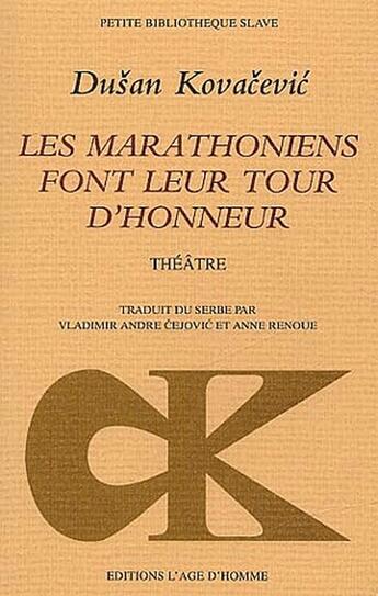 Couverture du livre « Les marathoniens font leur tour d'honneur » de Dusan Kovacevic aux éditions L'age D'homme