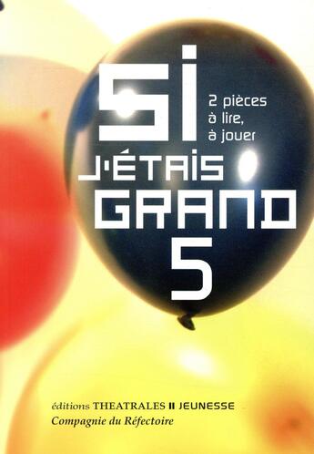 Couverture du livre « Si j'étais grand 5 » de  aux éditions Theatrales